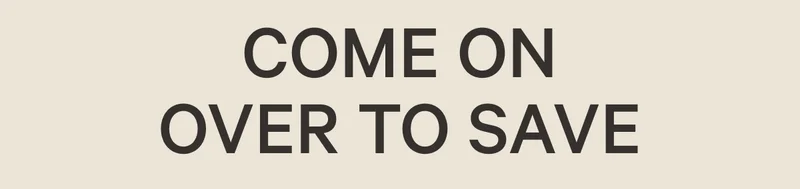 Come On Over to Save