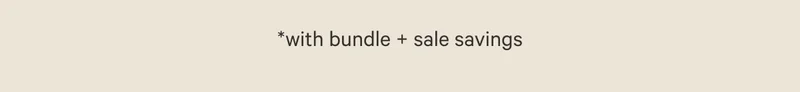 *with bundle + sale savings