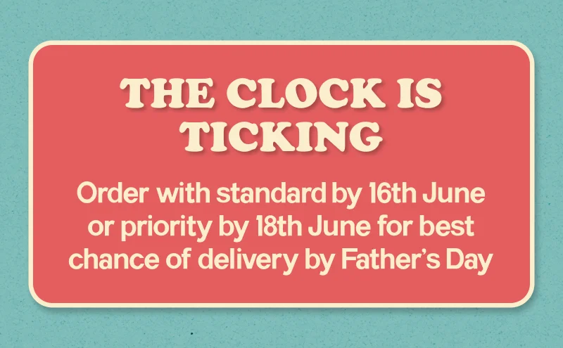 Order now for Father's Day
