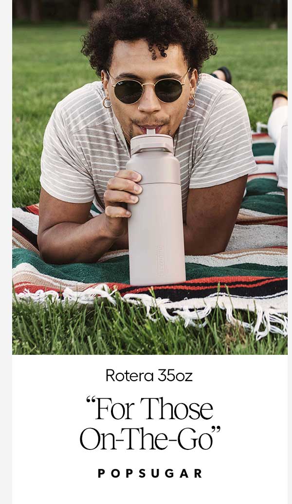 Rotera 35oz "for Those On-The-Go" - Pop Sugar