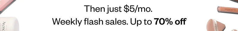 Then just $5/mo. Weekly flash sales. Up to 70% off