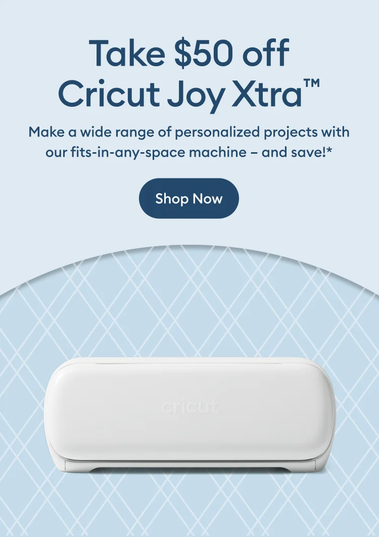 Take $50 off Cricut Joy Xtra.