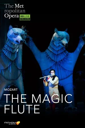 THE METROPOLITAN OPERA: THE MAGIC FLUTE HOLIDAY ENCORE