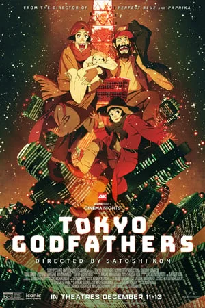 AXCN: TOKYO GODFATHERS 20TH ANNIVERSARY - SATOSHI KON FEST - DUBBED