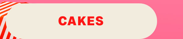 Cakes Cakes