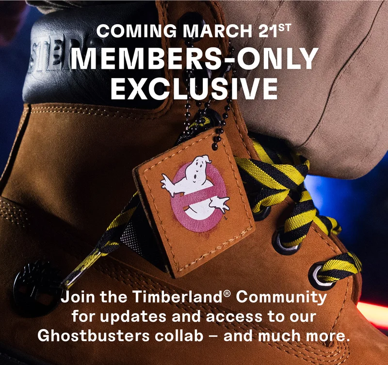 Coming March 21st: Members-only exclusive. Join the Timberland Community for updates and access to our Ghostbusters collab - and much more.
