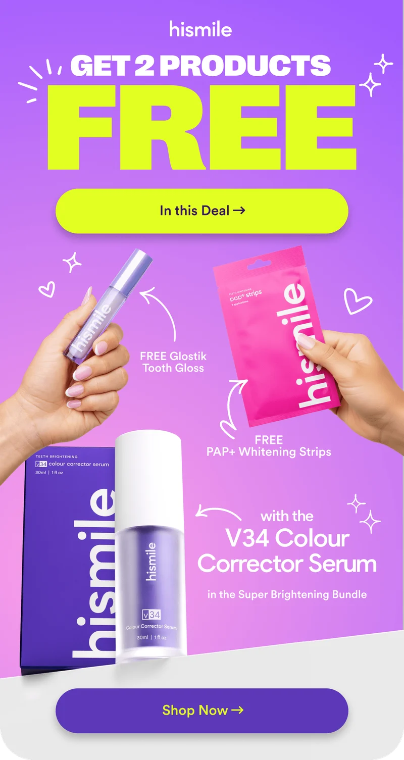 Get 2 products FREE in this deal! FREE Glostik Tooth GLoss. FREE PAP+ Whitening Strips with the V34 Colour Corrector in the Super Brightening Bundle. Shop now!