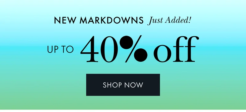 NEW MARKDOWNS Just Added!