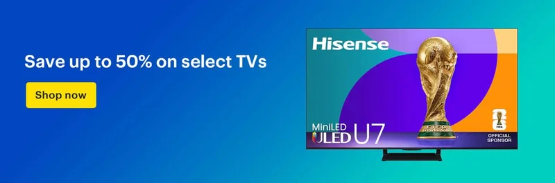 Save up to 50% on select TVs. Shop now.
