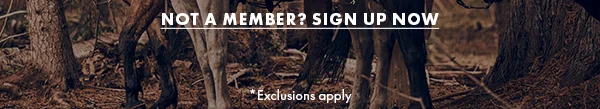 Not a member? Sign up now. *Exclusions apply.