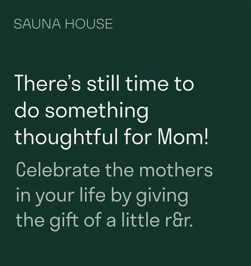 There's still time to do something thoughtful for Mom! Celebrate the mothers in your life by giving the gift of a little R&R.