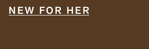 New for Her