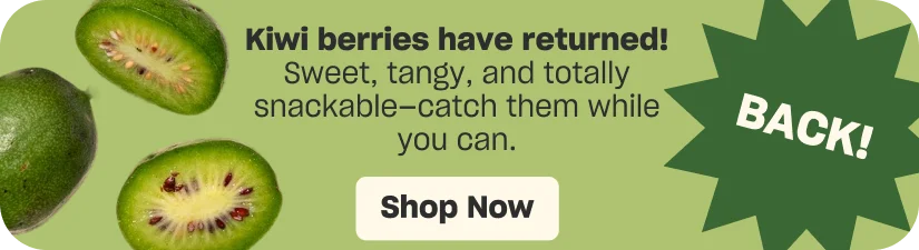 Kiwi Berries are Back!