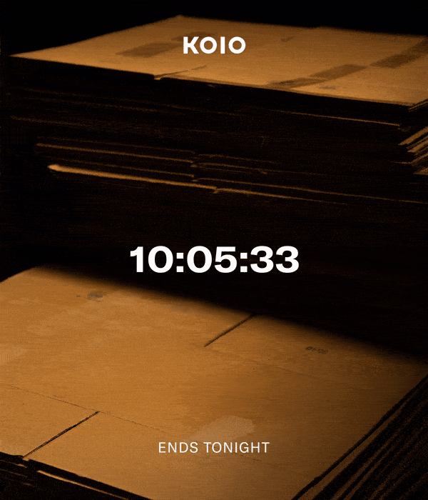 Koio- ENDS TONIGHT
