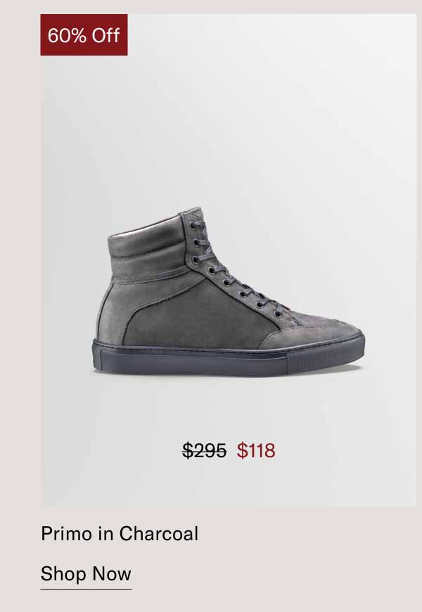 60% off. Primo in Charcoal-Shop Now