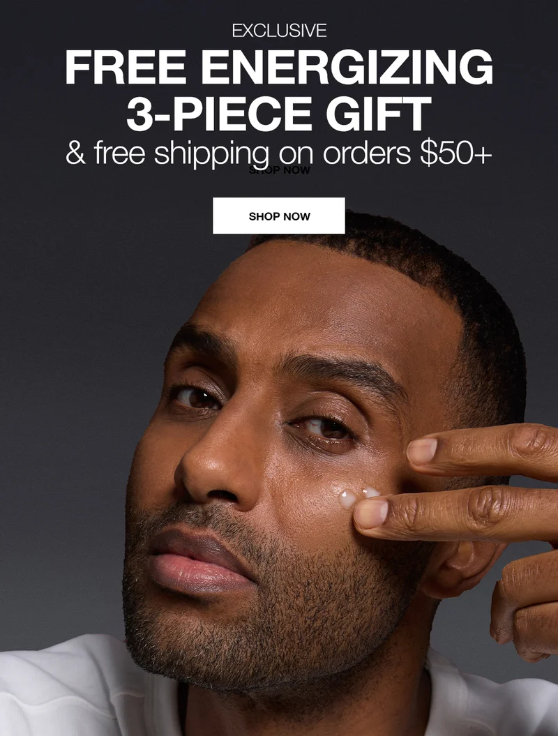 EXCLUSIVE FREE ENERGIZING 3-PIECE GIFT & free shipping on orders $50+ | SHOP NOW.
