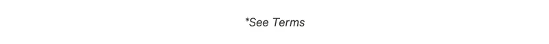 *See Terms
