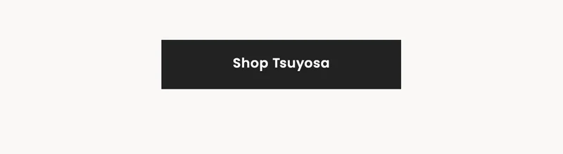 Shop Tsuyosa