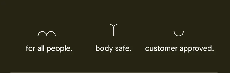 for all people. | body safe. | customer approved.