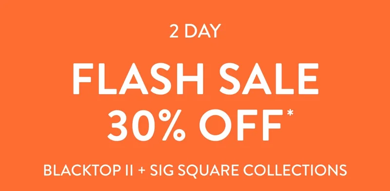 Flash Sale! 30% off Blacktop + Sig Square