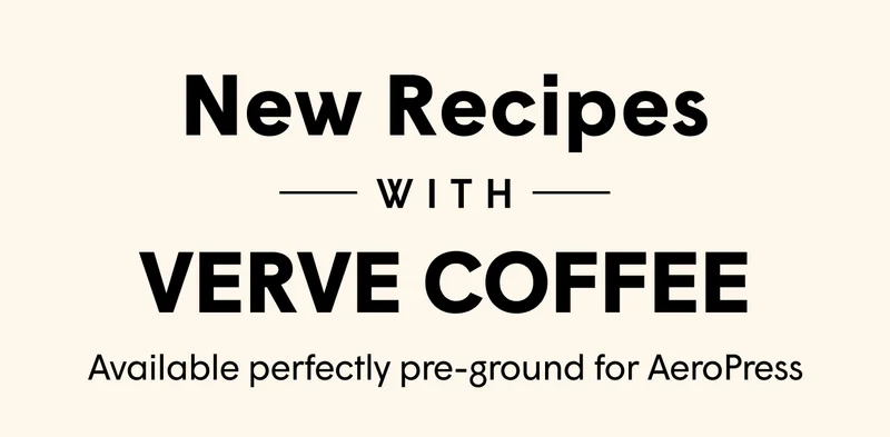 New recipes with Verve Coffee