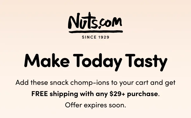Make Today Tasty: Add these snack chomp-ions to your cart and get FREE Shipping with any $29+ purchase. Offer expires soon.
