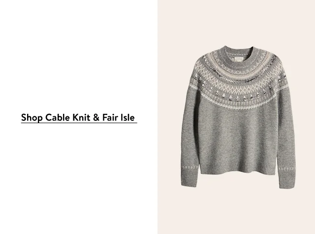 A grey Fair Isle sweater.