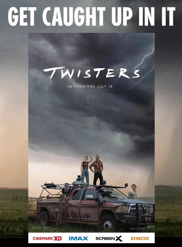 GET CAUGHT UP IN IT - TWISTERS