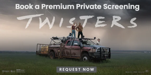 TWISTERS - BOOK A PREMIUM PRIVATE SCREENING | REQUEST NOW >