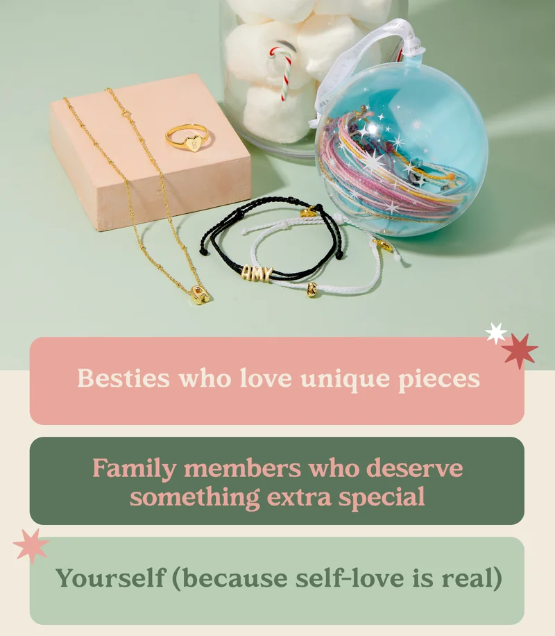Besties, family members, yourself!