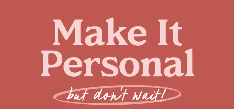 Make it Personal