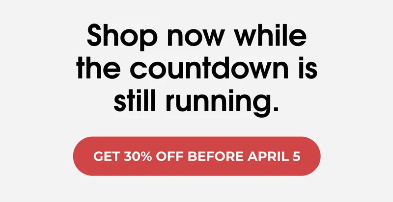Get 30% Off Before April 5