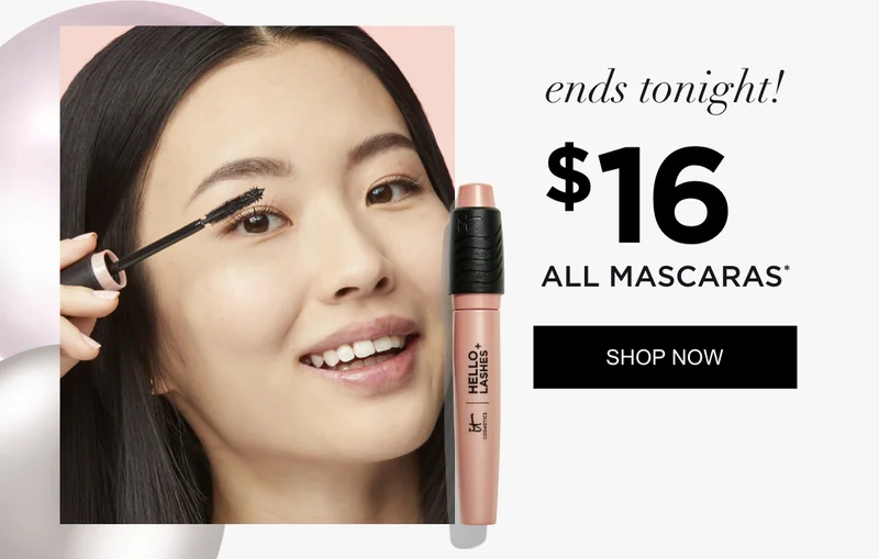 ends tonight $16 all mascaras