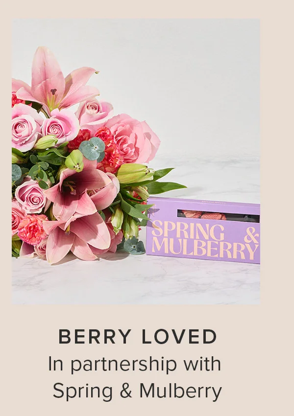 Berry Loved. In partnership with Spring & Mulberry.