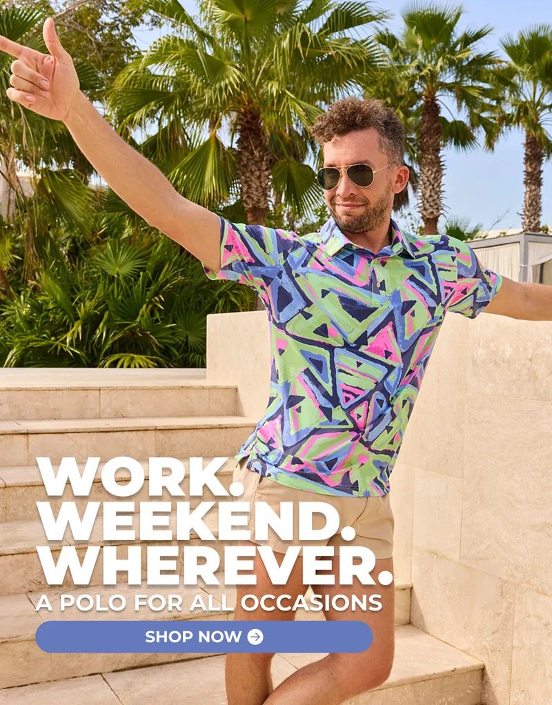 WORK. WEEKEND. WHEREVER - A Polo For All Occasions