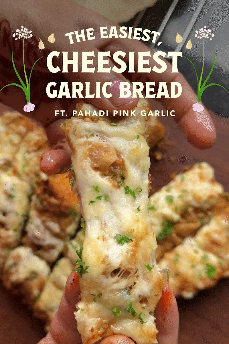 The easiest, cheesiest garlic bread ft. Pahadi Pink Garlic