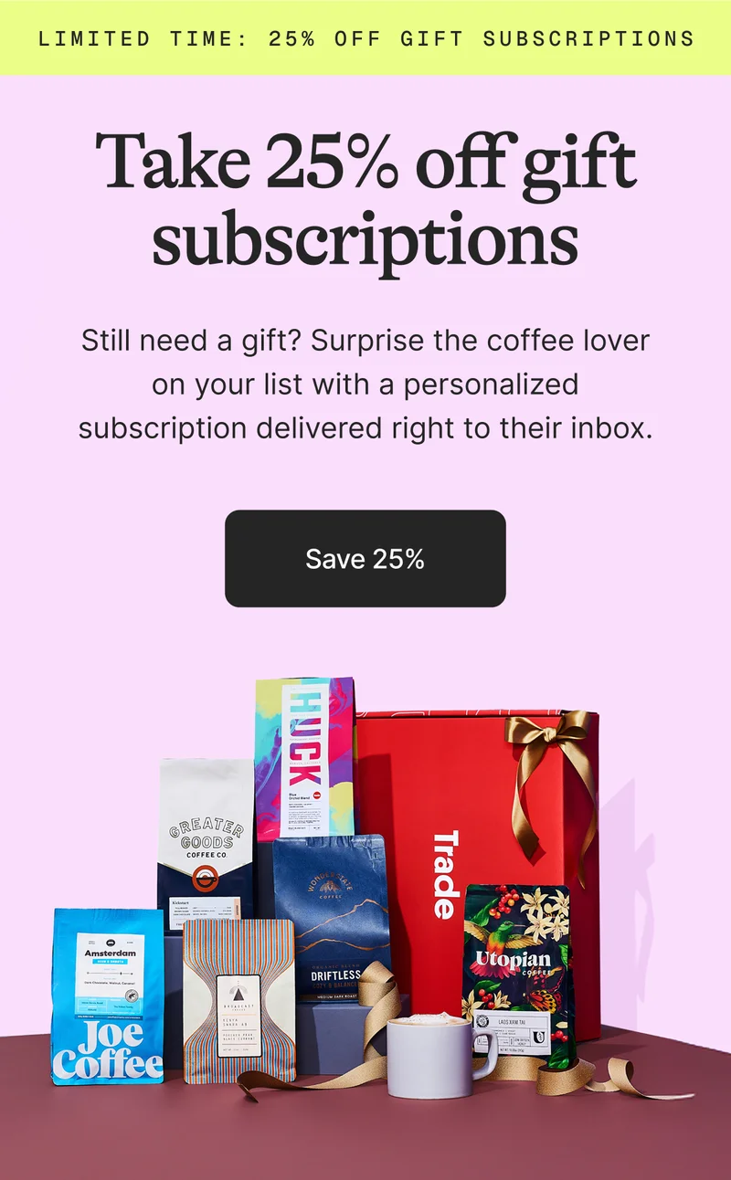 Limited time only! 25% off gift subscriptions