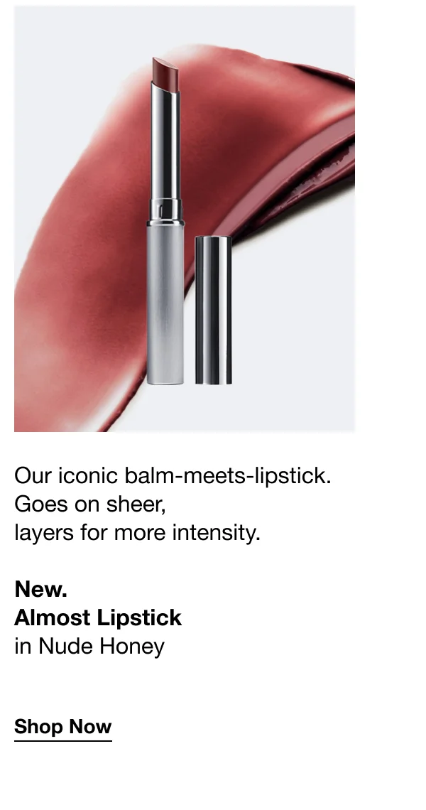 Our iconic balm-meets-lipstick. Goes on sheer, layers for more intensity. New. Almost Lipstick in Nude Honey Shop Now