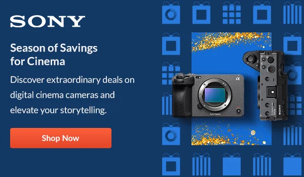Sony Season of Savings for Cinema | Shop Now