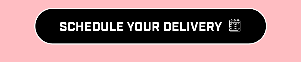Schedule your delivery