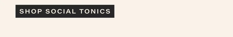 shop social tonics