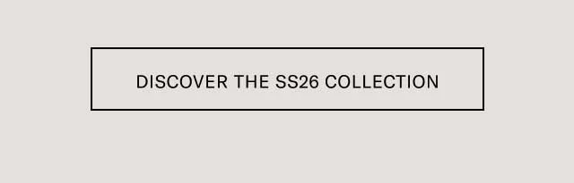 Discover the SS26 Collection