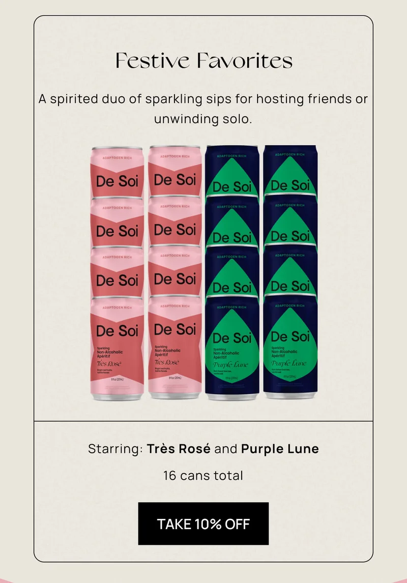 Festive Favorites | A spirited duo of sparkling sips for hosting friends or unwinding solo.  | Starring: Très Rosé and Purple Lune | 16 cans total  | Take 10% Off