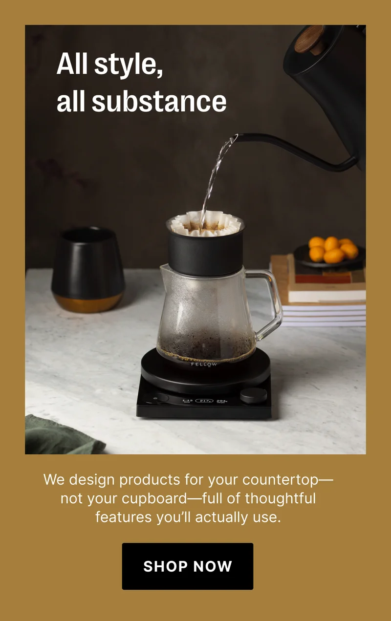 All style, all substance We design products for your countertop—not your cupboard—full of thoughtful features you’ll actually use. SHOP NOW