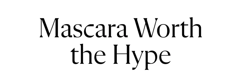 Mascara worth the hype