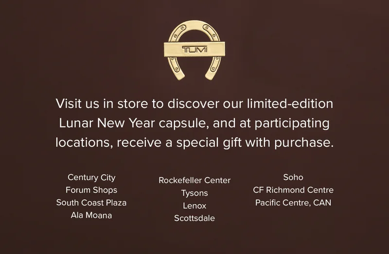 Shop the Limited-Edition Lunar New Year Collection in select stores and receive a special gift with purchase. Participating locations:
