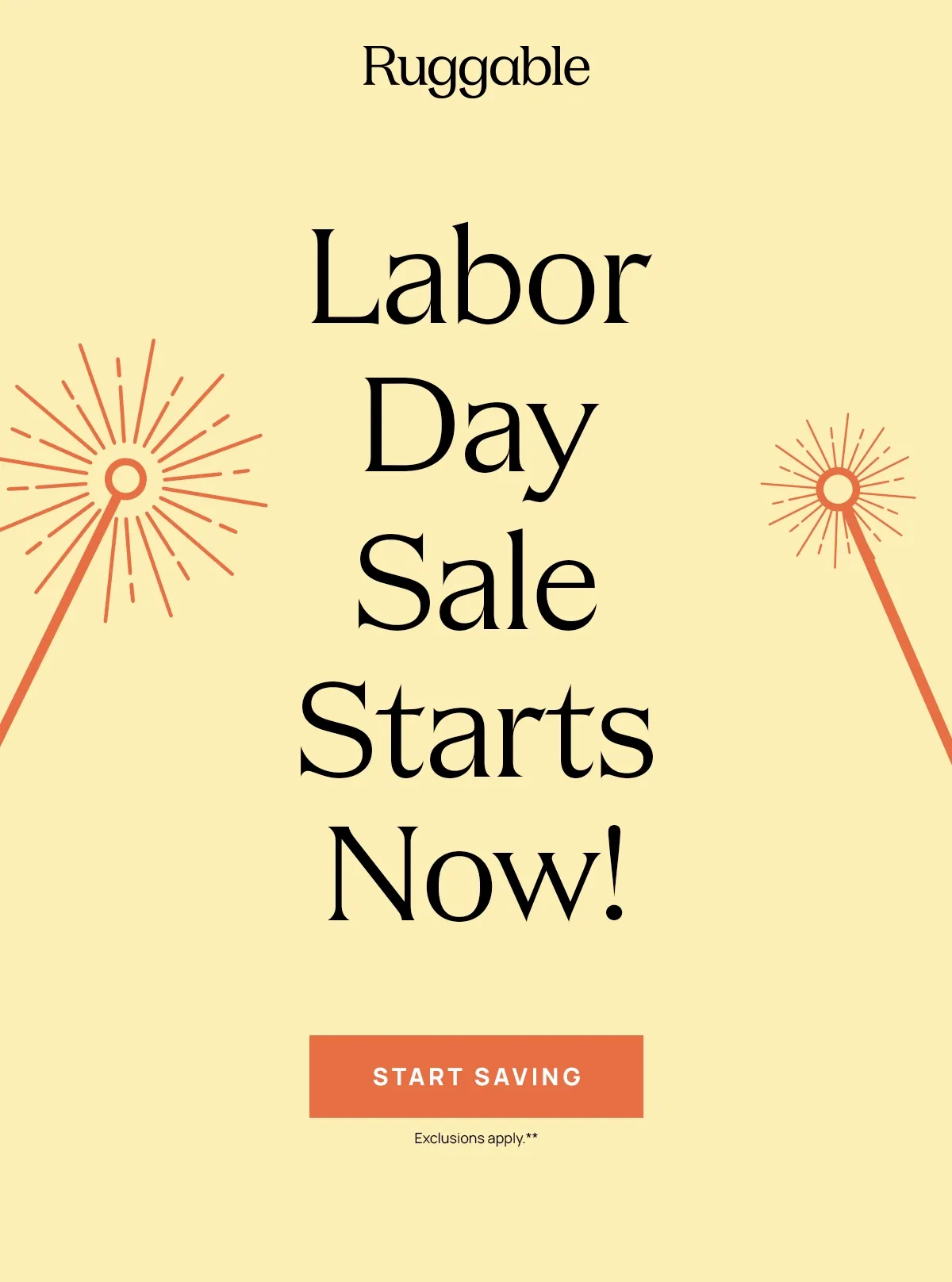 Labor Day Sale Starts Now! - Start Saving