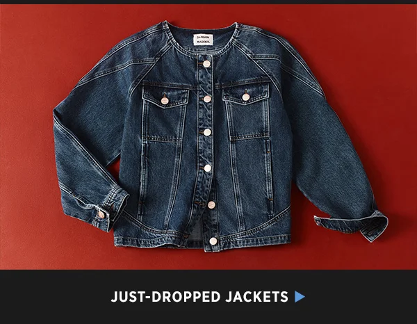 Just Dropped Jackets