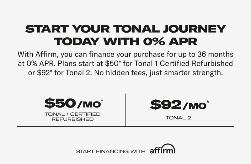 start your Tonal journey today with 0% APR