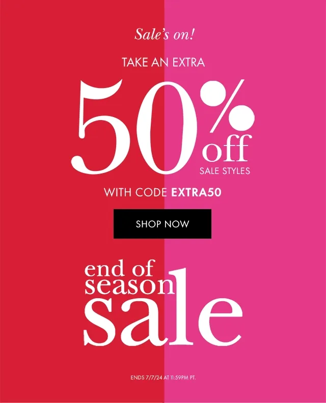 Sale's on! Take An Extra 50% off Sale Styles with code discount code end of season sale Ends 7/7/24 at 11:59PM PT.
